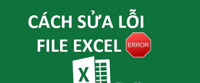Sửa lỗi không mở được File Excel với 6 cách đơn giản nhất 7 lỗi không mở được file excel